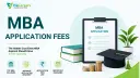 MBA Application Fees : The Hidden Cost Every MBA Aspirant Should Know Before Applying